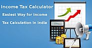 Income Tax Calculator: Easiest Way for Income Tax Calculation In India