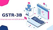 GSTR-3B: Filing made easier with GSTR 3B format