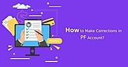 Steps to Make Corrections in PF account Information