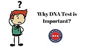 Why DNA Test is Important?