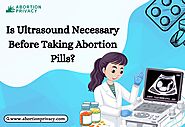 Is Ultrasound Necessary Before Taking Abortion Pills?
