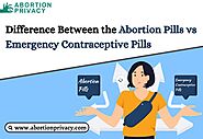Difference Between The Abortion Pills vs Emergency Contraceptive Pills