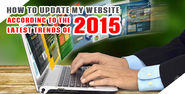 Follow These 5 Easy Steps and Update Your Website In 2015
