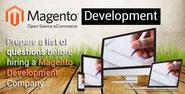 Prepare a list of questions before hiring a Magento Development Company - Bubblews