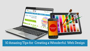 10 Amazing Tips for Creating a Wonderful Web Design