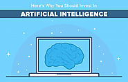 Here's Why You Should Invest In Artificial Intelligence - ScaleXM