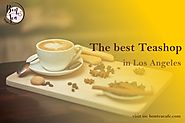 The best Teashop in Los Angeles