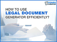 How to use Legal Document Generator efficiently? - Forms Creator