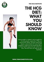 The HCG Diet: What You Should Know by The HCG Institute