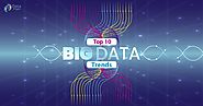 Top 10 Big Data Trends/Predictions - Why to Choose Big Data for 2019 - DataFlair