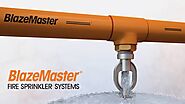 BlazeMaster® Fire Sprinkler Systems