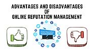 Advantages and Disadvantages of Online Reputation Management