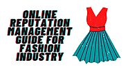 Online reputation management guide for fashion industry