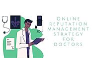Marketing Agency Blog: Online reputation management strategy for doctors