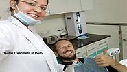 Best Dental Treatment in Delhi - Dentedgeclinic