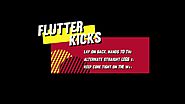 Flutter Kicks