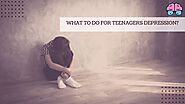 What to do for teenagers depression? - Pinkymind