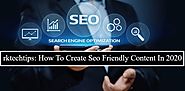 How To Create Seo Friendly Content In 2020 » rktechtips
