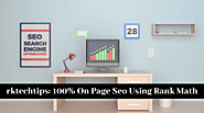 Optimize Post: 100% On Page Seo Using Rank Math » rktechtips