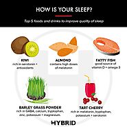 Top 5 Foods And Drinks To Improve Your Sleep - Hybrid