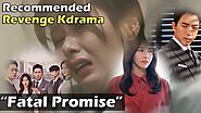 Recommended Revenge KDrama 2020 - Fatal Promise (Dangerous Promise) | Drama, Romance, Korean Drama