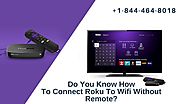 Instant Help How to Connect Roku to WiFi Without Remote -Call Now