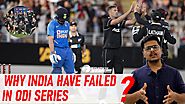 Why India Failed In ODI Series | What Went Wrong For Team India? | India Struggle Continue In ODI