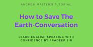 Hindi Conversation-How to Save The Earth With English Meaning