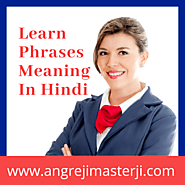 Website at https://angrejimasterji.com/phrases-with-hindi-meaning/