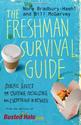 The Freshman Survival Guide: Soulful Advice for Studying, Socializing, and Everything In Between