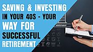 Investing in Your 40s: Consider The Following Advice