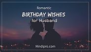 Best 150+ Romantic Birthday Wishes for Husband • Hindipro