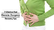 7 Effective Post Hernia Surgery Recovery Tips