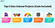 Top 5 Data Science Projects with Source Code to kick-start your Career - DataFlair