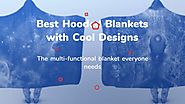 Best Hooded Blankets with Cool Designs