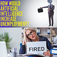 How would Artificial Intelligence Increase Unemployment - L4RG | Visual.ly
