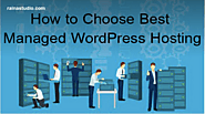 How to Choose Best Managed WordPress Hosting « RainaStudio