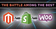 Magento Vs Shopify Vs WooCommerce: Battle to choose the best e-commerce Platform - Magento Developers Shopify Develop...
