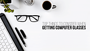Top Things to Consider When Getting Computer Glasses