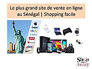 Le plus grand site de vente en ligne au Sénégal | Shopping facile