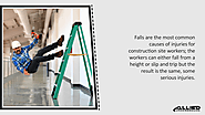 • Falls are the most common causes of injuries for construction site workers; the workers can either fall from a heig...