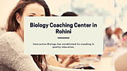 Top 5 Biology Coaching Classes Near Rohini