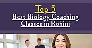 Top 5 Best Biology Coaching Classes in Rohini | Infographic