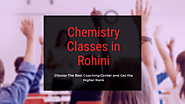 Top 5 Best Chemistry Tuition Classes in Rohini Delhi