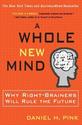 A Whole New Mind: Moving from the Information Age to the Conceptual Age by Daniel H. Pink 1st (first) edition [Hardco...