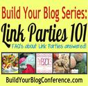 Build Your Blog Conference: Link Parties 101