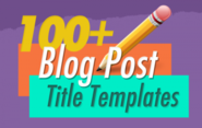 100+ Attention-Grabbing Blog Post Title Templates That Work