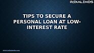 Tips to secure a personal loan at low-interest rate