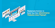 Readymade Solution to Build Your Own eCommerce Website Like Flipkart