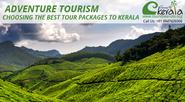 Adventure Tourism - Choosing the Best Tour Packages to Kerala